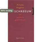 Schreeuw en andere gedichten 9789076569161 Frieda Hughes, Verzenden, Frieda Hughes