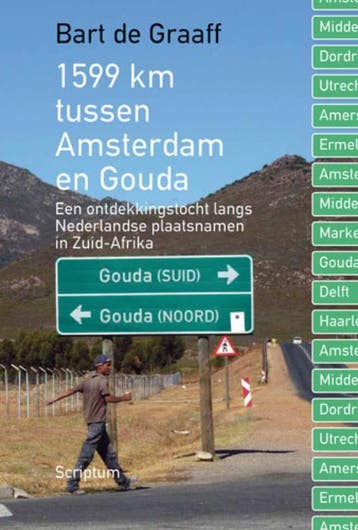1599 km tussen Amsterdam en Gouda 9789055948925, Verzenden, Gelezen, Bart de Graaff