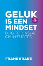 Geluk is een mindset 9789082476446 Frank Krake, Verzenden, Gelezen, Frank Krake
