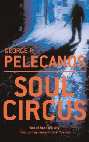 Soul Circus 9780752858791 George Pelecanos, Verzenden, Gelezen, George Pelecanos