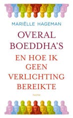 Overal boeddhas 9789068685503 Mariëlle Hageman, Verzenden, Zo goed als nieuw, Mariëlle Hageman