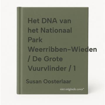 Het DNA van het Nationaal Park Weerribben-Wieden / De Grote, Verzenden, Zo goed als nieuw, Susan Oosterlaar