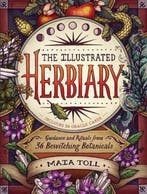 Illustrated Herbiary 9781612129686 Maia Toll, Verzenden, Maia Toll