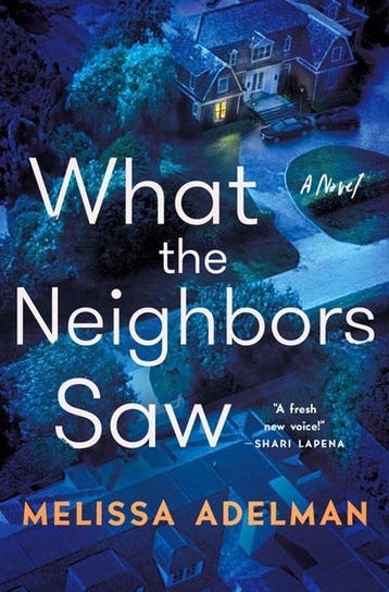 What the Neighbors Saw 9781250876560 Melissa Adelman, Verzenden, Melissa Adelman