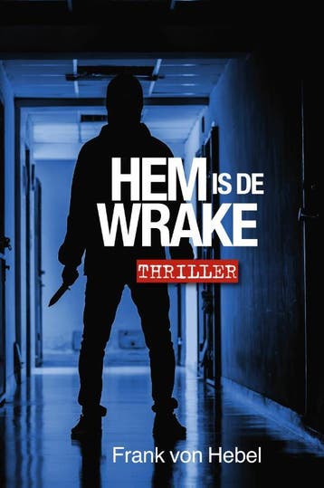 Hem is de wrake 9789492457417 Frank Von Hebel, Verzenden, Zo goed als nieuw, Frank Von Hebel
