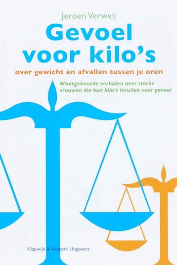 Gevoel voor kilo´s 9789080677357 J. Verweij, Verzenden, J. Verweij
