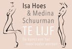 Te lijf 9789049806132 Isa Hoes, Verzenden, Isa Hoes