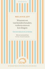 Waarom we van honden houden, varkens eten en koe dragen /, Verzenden, Gelezen, Melanie Joy