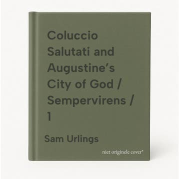 Coluccio Salutati and Augustine’s City of God / Sempervirens, Verzenden, Zo goed als nieuw, Sam Urlings