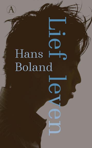 Lief leven 9789025316112 Hans Boland, Verzenden, Zo goed als nieuw, Hans Boland