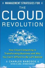Management Strategies For Cloud Revoluti 9780071740753, Verzenden, Zo goed als nieuw, Charles Babcock