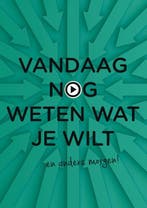 Vandaag nog weten wat je wilt / Vandaag nog... 9789462722453, Boeken, Verzenden, Zo goed als nieuw