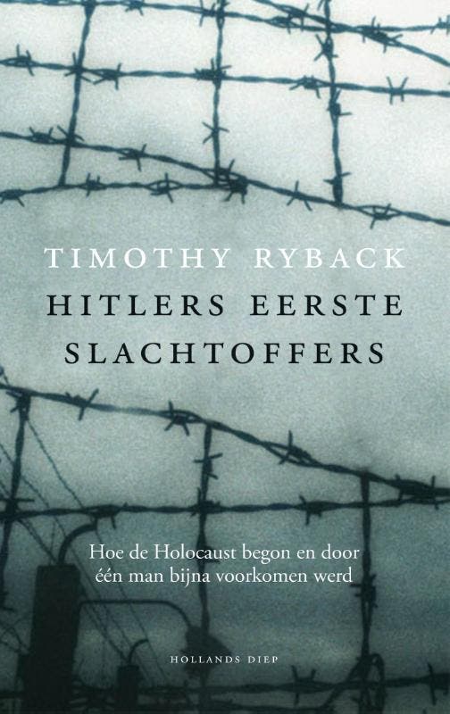Hitlers eerste slachtoffers 9789048824304 Timothy W. Ryback, Livres, Histoire mondiale, Envoi