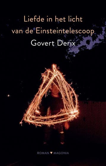 Liefde in het licht van de Einsteintelescoop 9789492241832, Verzenden, Govert Derix