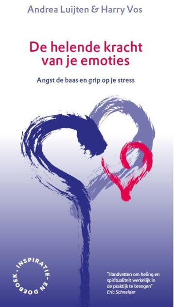 De helende kracht van je emoties 9789055993369, Verzenden, Andrea Luijten