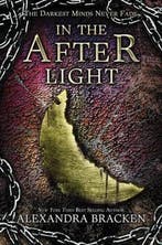 In the Afterlight (a Darkest Minds Novel, Book 3), Verzenden, Alexandra Bracken