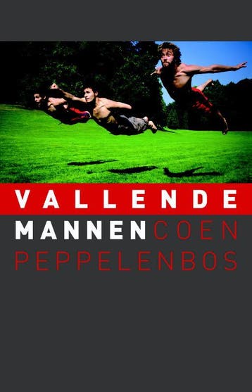 Vallende mannen 9789077487976 Coen Peppelenbos, Verzenden, Coen Peppelenbos