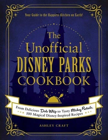 The Unofficial Disney Parks Cookbook / Unofficial Cookbook, Verzenden, Gelezen, Ashley Craft
