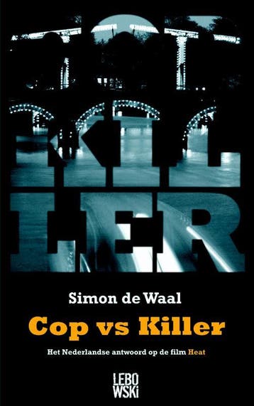 Cop vs Killer 9789048801725 Simon de Waal, Verzenden, Gelezen, Simon de Waal