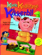 Koele knaloranje kikkerbil 9789020682786 Regina Schwarz, Verzenden, Zo goed als nieuw, Regina Schwarz
