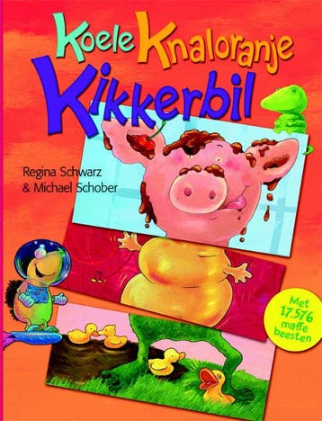 Koele knaloranje kikkerbil 9789020682786 Regina Schwarz, Verzenden, Zo goed als nieuw, Regina Schwarz