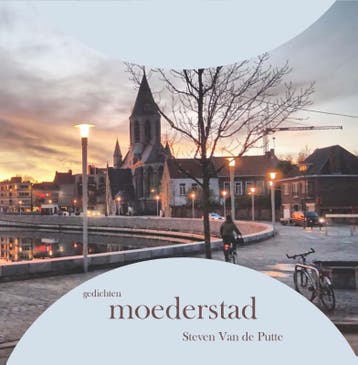 Moederstad 9789462663350 Steven van de Putte, Verzenden, Zo goed als nieuw, Steven van de Putte