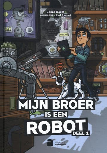 Mijn broer is een robot 9789464450316 Jonas Boets, Verzenden, Jonas Boets