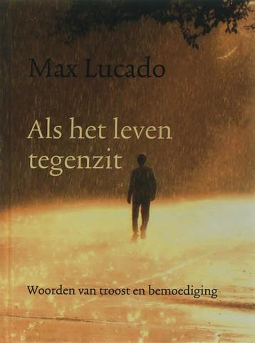Als het leven tegenzit 9789043513418 Max Lucado, Livres, Verzenden, Max Lucado