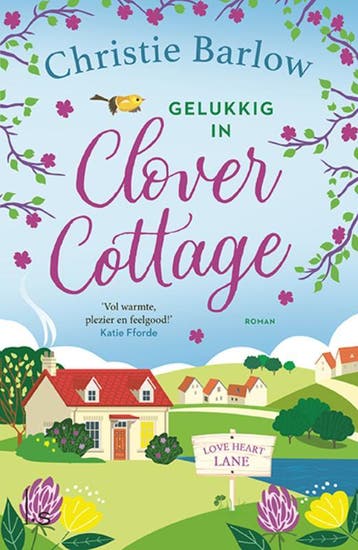 Gelukkig in Clover Cottage / Love Heart Lane / 3, Verzenden, Christie Barlow