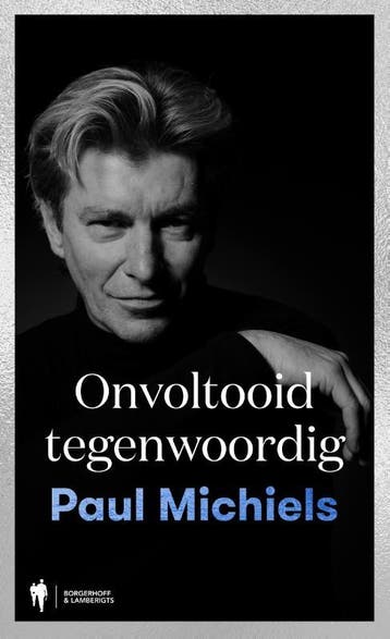 Onvoltooid tegenwoordig 9789089318817 Paul Michiels, Verzenden, Zo goed als nieuw, Paul Michiels
