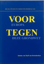 Voor Europa, tegen deze Grondwet 9789051709254, Verzenden, Zo goed als nieuw, S.E. van Tuyll van Serooskerken