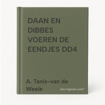 DAAN EN DIBBES VOEREN DE EENDJES DD4 9789076061863, Verzenden, Gelezen, A. Tanis-van de Weele