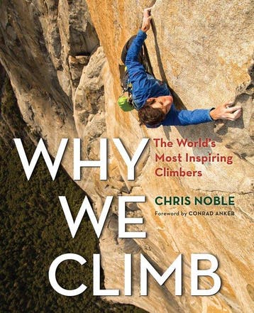 Why We Climb 9781493018536 Chris Noble, Verzenden, Gelezen, Chris Noble