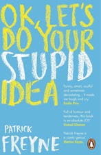 OK Lets Do Your Stupid Idea 9780241992531 Patrick Freyne, Verzenden, Patrick Freyne