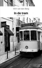 In de tram 9789464057034 Wim Van den Berg, Boeken, Verzenden, Zo goed als nieuw, Wim Van den Berg