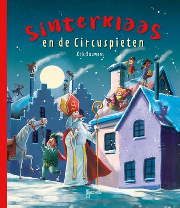 Sinterklaas en de circuspieten 9789059247208 Eric Bouwens, Verzenden, Eric Bouwens