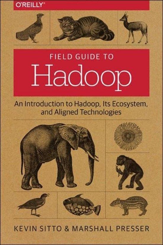 Field Guide to Hadoop 9781491947937 Marshall Presser, Livres, Langue | Anglais, Envoi