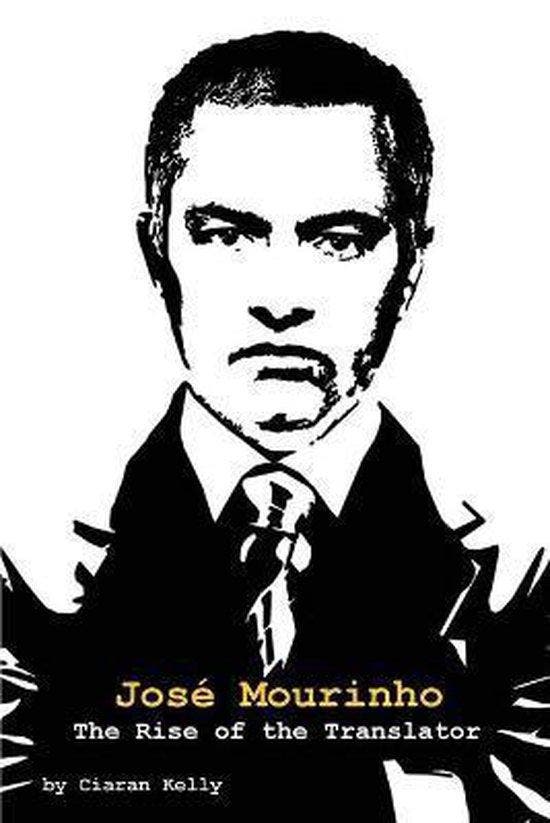 Jose Mourinho 9781909125377 Ciaran Kelly, Livres, Langue | Anglais, Envoi