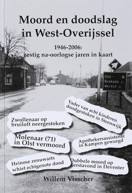 Moord en Doodslag in West-Overijssel 9789081027724, Livres, Politique & Société, Envoi
