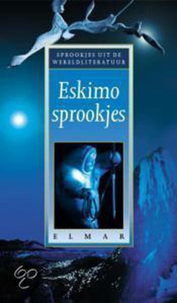 Eskimo sprookjes / Sprookjes uit de wereldliteratuur, Boeken, Verzenden, Zo goed als nieuw
