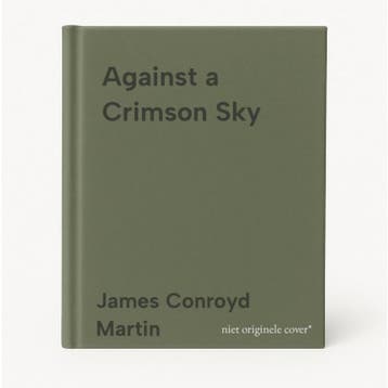 Against a Crimson Sky 9780312326838 James Conroyd Martin, Verzenden, Gelezen, James Conroyd Martin