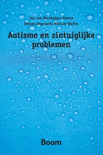 Autisme en zintuiglijke problemen 9789024406715, Verzenden, Steven Degrieck