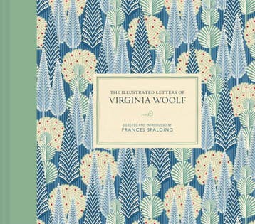 The Illustrated Letters of Virginia Woolf / Illustrated, Verzenden, Frances Spalding