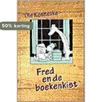 Fred en de boekenkist 9789025107581 O. Konnecke, Verzenden, Gelezen, O. Konnecke