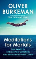 Meditations for mortals 9781847927620 Oliver Burkeman, Livres, Verzenden, Oliver Burkeman