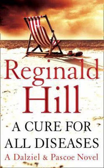 A Cure for All Diseases (Dalziel & Pascoe, Book 21), Verzenden, Gelezen, Reginald Hill