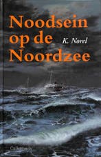 Noodsein op de Noordzee 9789026609459 K. Norel, Verzenden, Zo goed als nieuw, K. Norel