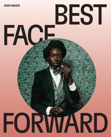 Best Face Forward | Gerry Badger | Nieuw, Verzenden, Nieuw, Gerry Badger