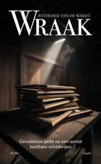 Wraak 9789464873160 Anthonie van de Wardt, Verzenden, Anthonie van de Wardt