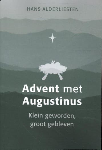 Advent met Augustinus 9789088973482 Hans Alderliesten, Verzenden, Hans Alderliesten